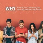 Why Smartphones Are Necessity Today?
